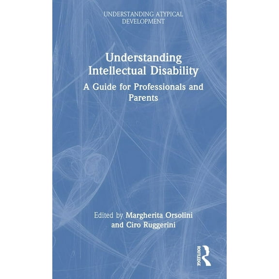 Understanding Atypical Development Understanding Intellectual Disability: A Guide for Professionals and Parents, (Hardcover)