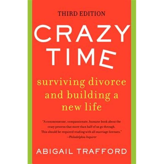 Pre-Owned Crazy Time: Surviving Divorce and Building a New Life, Third Edition (Paperback) 0062337408 9780062337405