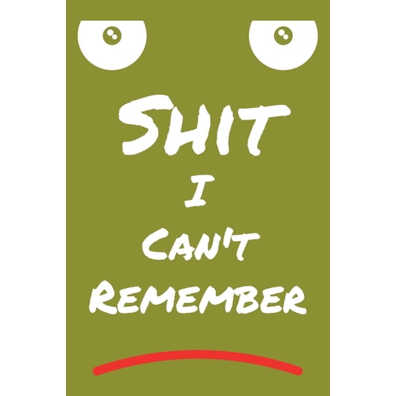 Shit I Can't Remember (Paperback)