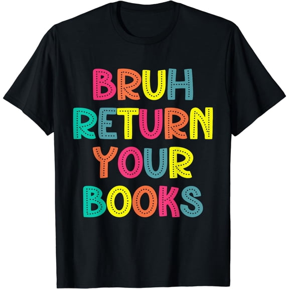 Return Your Books Funny Librarian End Of School Summer Break T-Shirt