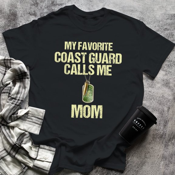 My Favorite Coast Guard Calls Me Mom Proud Military Mom, Small, Black
