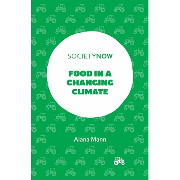 Societynow Food in a Changing Climate, (Paperback)