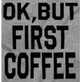 thumbnail image 2 of Ok But First Coffee Caffeine Java Latte Womens Plus Size Graphic Zipper Hoodie Brisco Brands 3X, 2 of 5