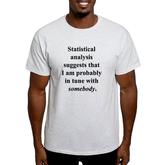 CafePress - Statistically In Tune . . . Light T Shirt - Men's Classic Graphic T-Shirt