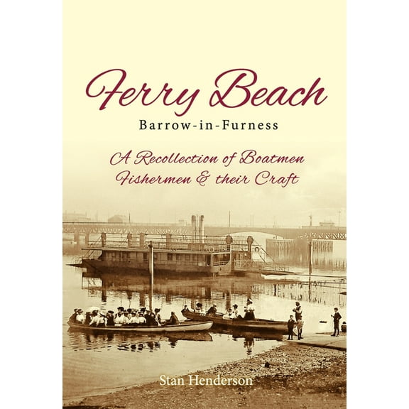 Ferry Beach: A recollection of boatmen, fishermen and their craft, (Paperback)