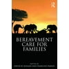 Bereavement Care for Families, Used [Paperback]