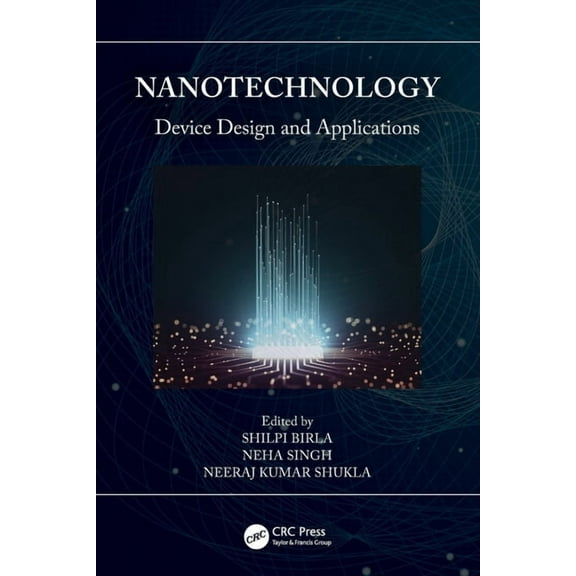 Smart Engineering Systems: Design and Ap Nanotechnology: Device Design and Applications, (Paperback)