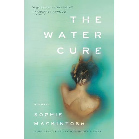 Pre-Owned The Water Cure (Paperback) 0525562834 9780525562832