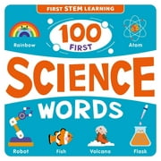 100 First Science Words : STEM Picture Dictionary (Board book)