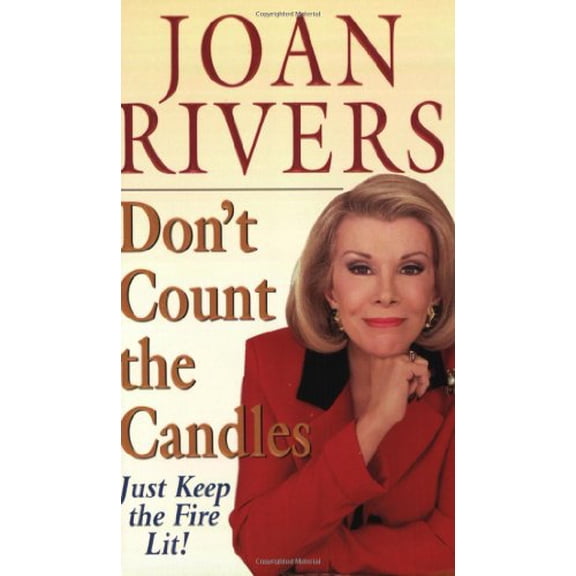 Pre-Owned Don't Count the Candles: Just Keep the Fire Lit! (Mass Market Paperback) 0061097977 9780061097973