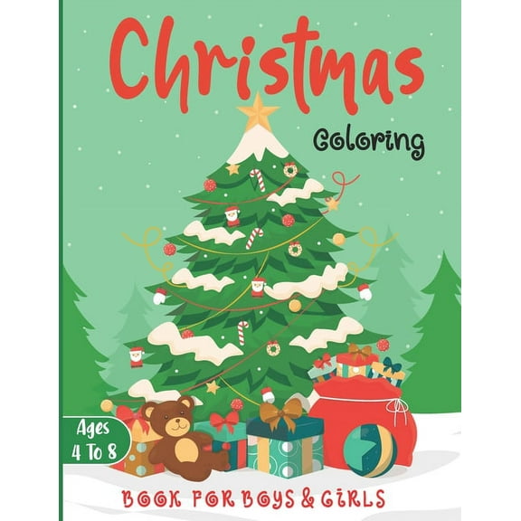 Christmas Coloring Book for Boys and Girls - Ages 4 to 8: 30 Christmas Coloring Pages for Kids ages 4-8, (Paperback)