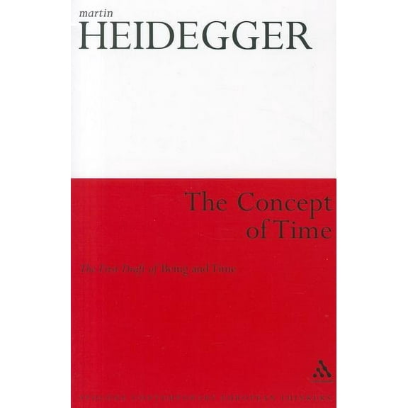 Athlone Contemporary European Thinkers The Concept of Time: The First Draft of Being and Time, (Paperback)