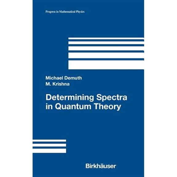 Pre-Owned Progress in Mathematical Physics: Determining Spectra in Quantum Theory (Hardcover)