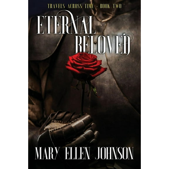 Travels Across Time Eternal Beloved, Book 2, (Paperback)
