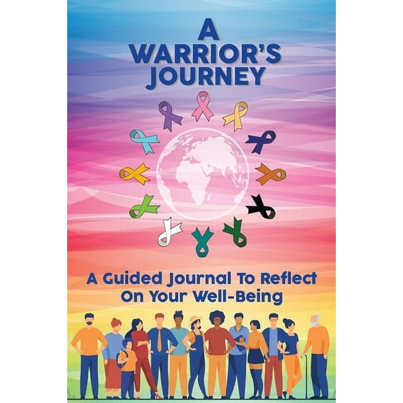 A Warrior's Journey: A Guided Journal To Reflect On Your Well-Being, (Paperback)