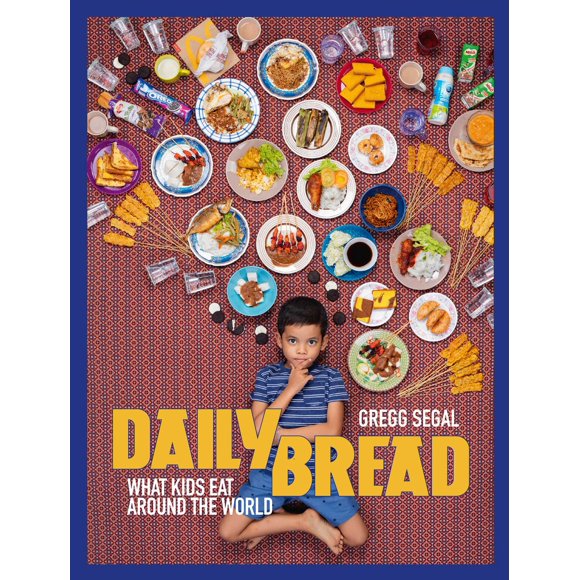 Daily Bread : What Kids Eat Around the World (Hardcover)