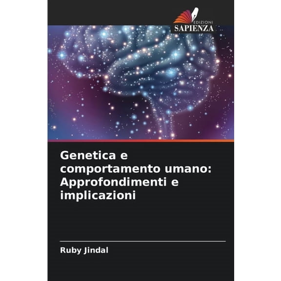 Genetica e comportamento umano: Approfondimenti e implicazioni, (Paperback)