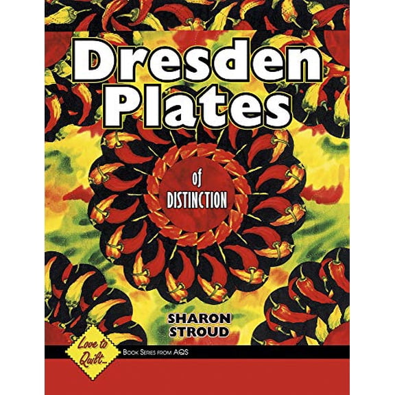 Pre-Owned Dresden Plates of Distinction (Paperback) 1574327739 9781574327731
