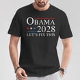 thumbnail image 5 of Obama 2028 3Rd Term Lets Fix This TShirt, 5 of 6