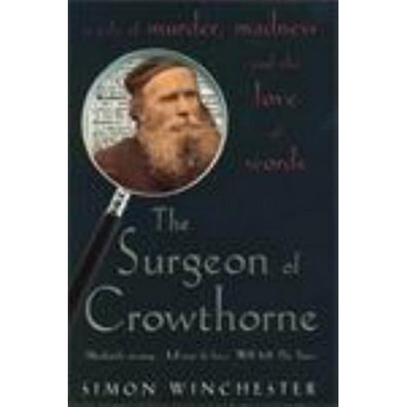 Pre-Owned The Surgeon of Crowthorne: A Tale of Murder, Madness and the Oxford English Dictionary (Paperback) 0140271287 9780140271287