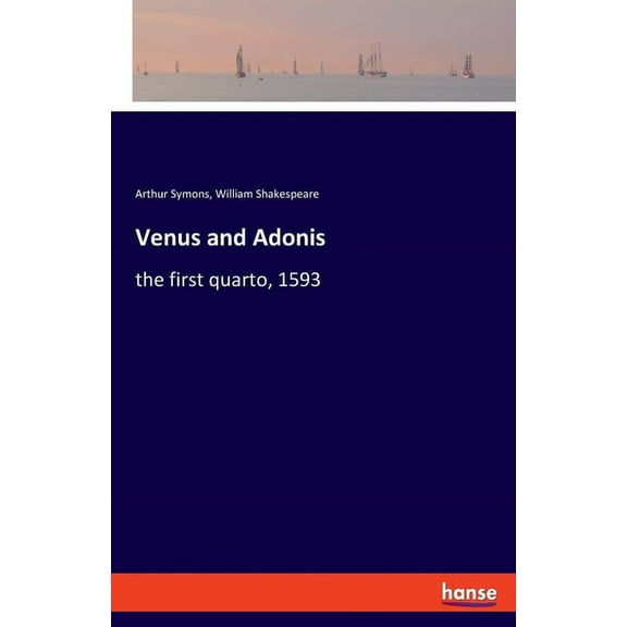 Venus and Adonis: the first quarto, 1593, (Paperback)