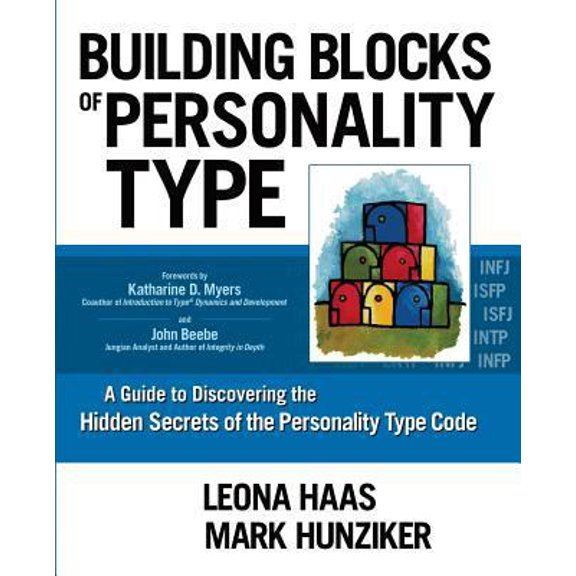 Pre-Owned Building Blocks of Personality Type: A Guide to Discovering the Hidden Secrets of the Personality Type Code (Paperback) 0692235116 9780692235119