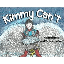 Kimmy Can't, (Paperback)