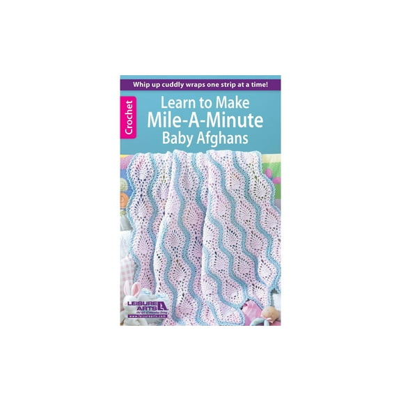 Leisure Arts Mile Minute Baby Afghans Crochet Book – Crochet Pattern Book with Step-by-Step Instructions, Stitch Techniques, and Designs for Beginners & Experienced Crafters