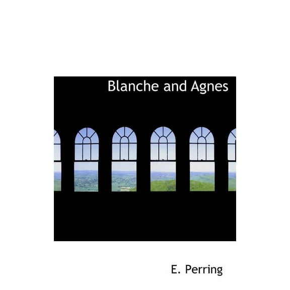 Blanche and Agnes (Hardcover)