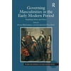 Governing Masculinities in the Early Modern Period: Regulating Selves and Others [Hardcover - Used]