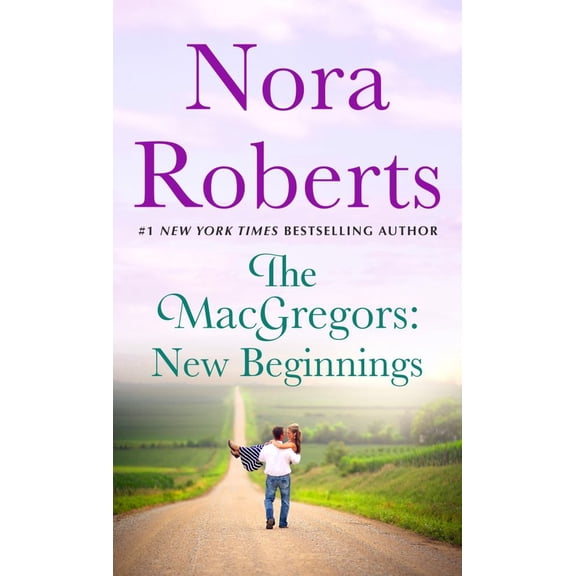 Nora Roberts: The MacGregors: New Beginnings: Serena and Caine (a 2-In-1 Collection) (Paperback)
