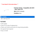 thumbnail image 2 of Fuel Door Spring - Compatible with 2001 - 2007 Volvo V70 2002 2003 2004 2005 2006, 2 of 2