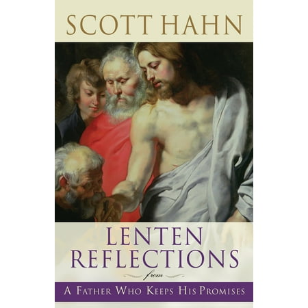 Lenten Reflections From A Father Who Keeps His