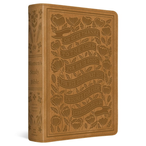 ESV Women's Study Bible (Trutone, Nubuck Caramel, 1 Chronicles 16:34 Design), (Hardcover)