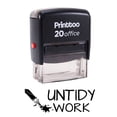 thumbnail image 1 of Printtoo UNTIDY WORK Self Inking Rubber Stamp Office Stationary Custom Stamp-Black, 1 of 2
