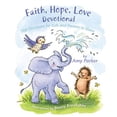 thumbnail image 2 of Faith, Hope, Love: Faith, Hope, Love Devotional (padded) : 100 Devotions for Kids and Parents to Share (Hardcover), 2 of 2