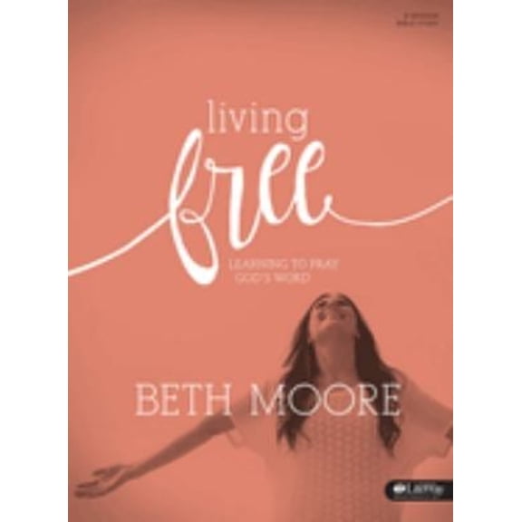 Pre-Owned Living Free: Learning to Pray God’s Word (Updated) - Bible Study Book : Learning To Pray God's Word (Paperback)