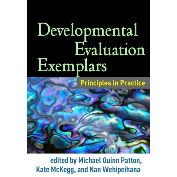 Developmental Evaluation Exemplars: Principles in Practice, (Hardcover)