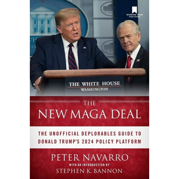 The New Maga Deal: The Unofficial Deplorables Guide to Donald Trump's 2024 Policy Platform, (Hardcover)