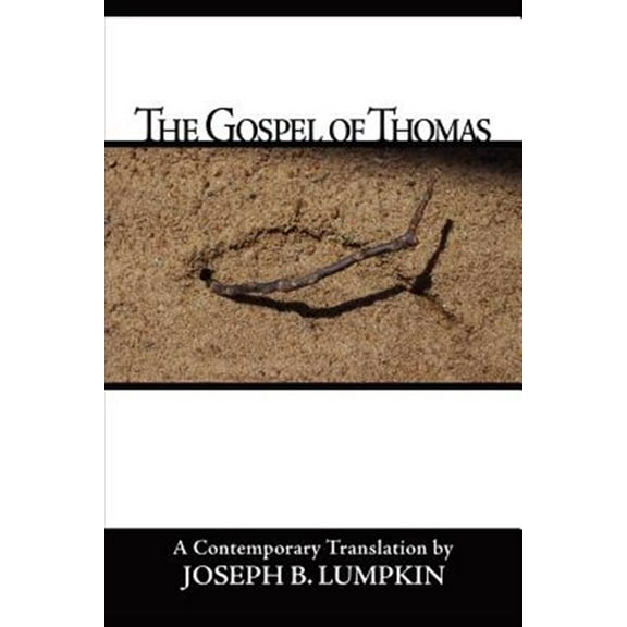 The Gospel of Thomas (Paperback) by Joseph B Lumpkin