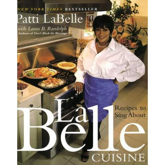 Pre-Owned LaBelle Cuisine: Recipes to Sing About (Hardcover) 0767903145 9780767903141