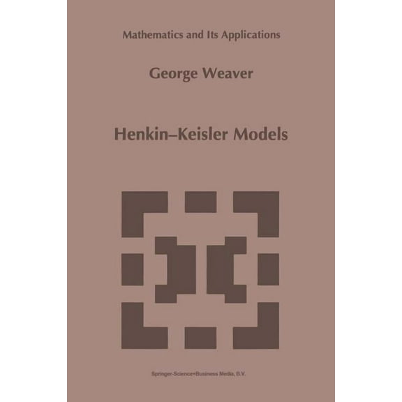 Mathematics and Its Applications Henkin-Keisler Models, Book 392, (Paperback)