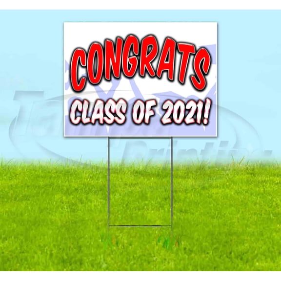 Congrats Class Of 2021 (18" x 24") Yard Sign, Includes Metal Step Stake