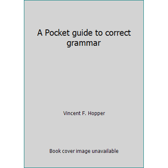 Pre-Owned A Pocket guide to correct grammar (Paperback) 081202849X 9780812028492