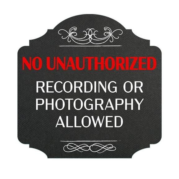 Heritage Plus No Unauthorized Recording or Photography Allowed Wall or Door Sign | Office & Shops Signage - Small