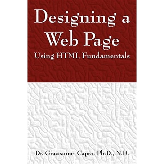 Pre-Owned Designing a Webpage Using HTML Fundamentals (Paperback)