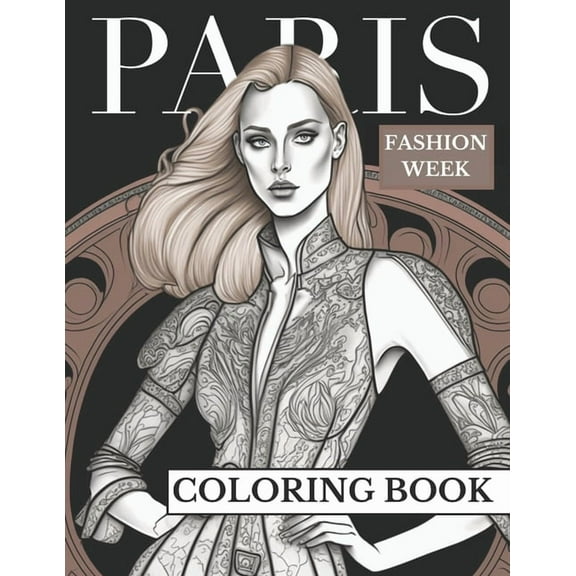 Paris Fashion Week: Adult Coloring Book For Girls For Fun And Relaxation (Paperback) by Brynhaven Books
