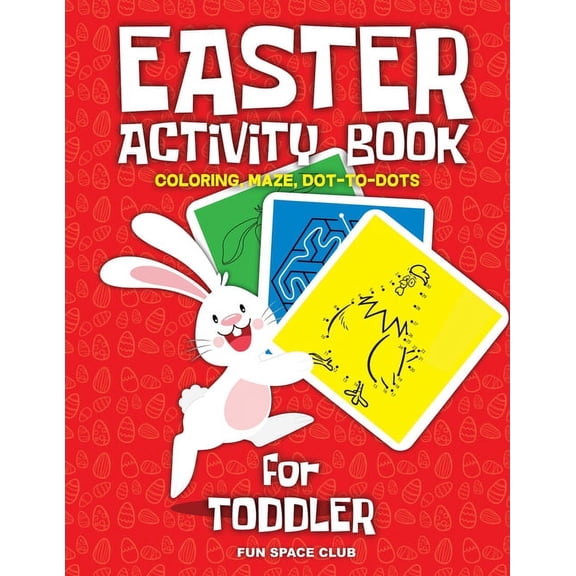 Easter Book for 1 2 3 Year Old Easter Activity Book for Toddler: Happy Easter Day Coloring, Dot to Dot, Mazes and More!!, Book 1, (Paperback)