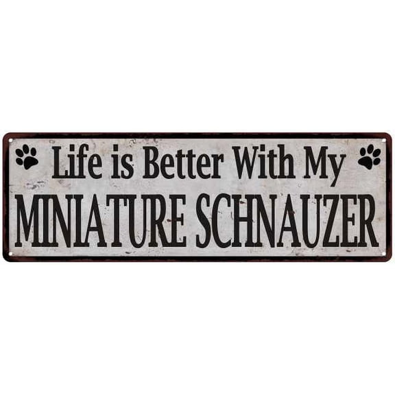 Life is Better with My MINIATURE SCHNAUZER Rustic Dog Sign 8x24 108240060355