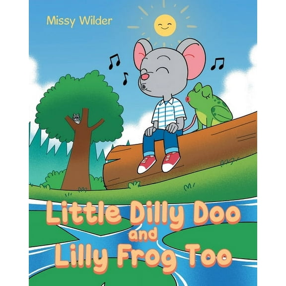 Little Dilly Doo and Lilly Frog Too, (Paperback)
